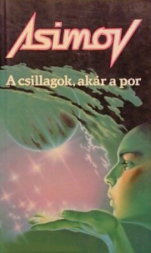 Isaac Asimov - A csillagok, ak�r a por