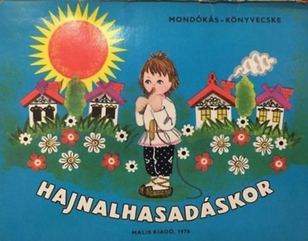 Vilghy Jzsef ; Majorova L. (fordt) - Hajnalhasadskor - mondks knyvecske - trbeli meseknyv
