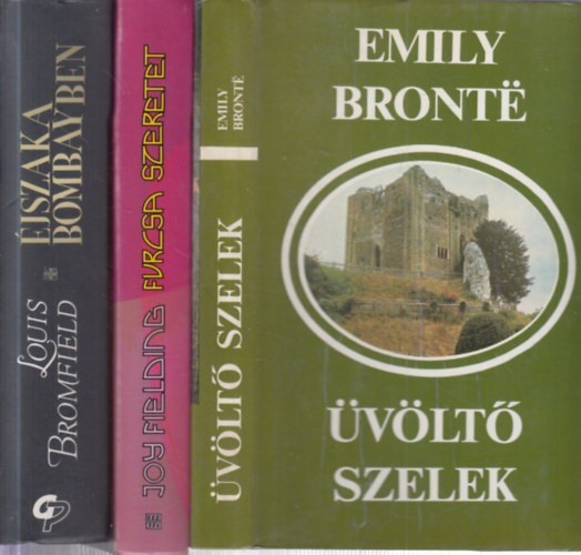 Joy Fielding, Louis Bromfield Emily Bronte - 3 db. klasszikus romantikus regny (vlt szelek + Furcsa szeretet + jszaka Bombayben)