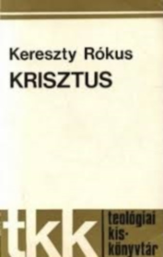 Kereszty Rkus - Krisztus