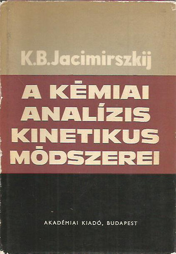 K. B. Jacimirszkij - A kmiai analzis kinetikus mdszerei