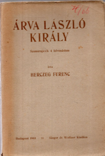 Herczeg Ferenc - rva Lszl kirly