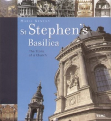 Mria Kemny - St Stephen's Basilica - The Story of a Church