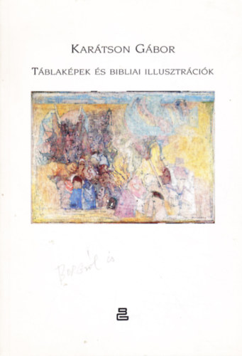 Kar�tson G�bor - T�blak�pek �s bibliai illusztr�ci�k