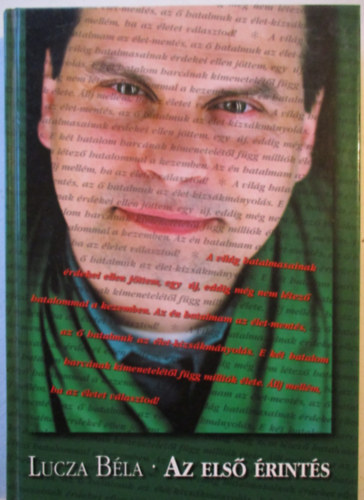 Lucza B�la - Az els� �rint�s