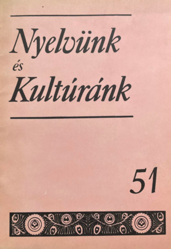 Imre Samu  (szerk.) - Nyelvnk s kultrnk 51 - 1983. jnius