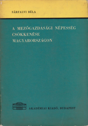 Srfalvi Bla - A mezgazdasgi npessg cskkense Magyarorszgon