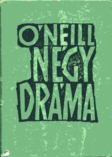 Eugene O`Neill - Ngy drma (O`Neill)