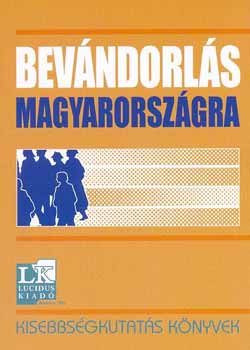 Tth Pl Pter (szerk) - Bevndorls Magyarorszgra