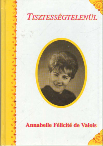 Annabelle Félicité de Valois - Tisztességtelenül