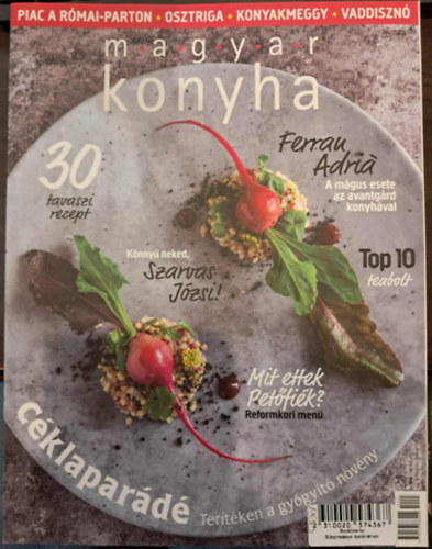 Magyar Konyha Gasztrokulturási Magazin 2019. március 43. évfolyam 3. szám - Céklaparádé, terítéken a gyógyító növény