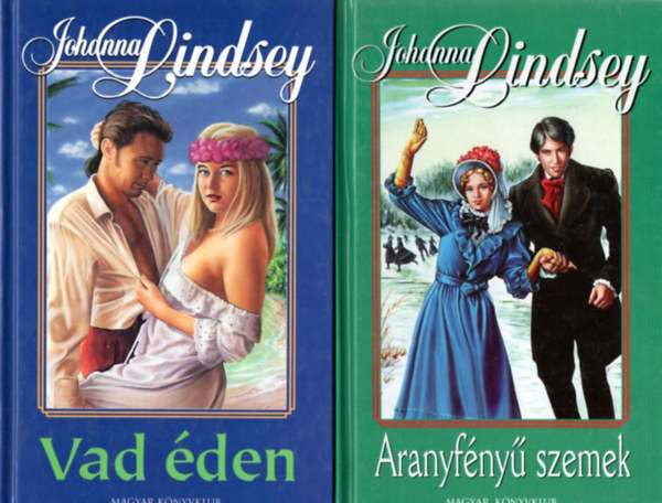 Johanna Lindsey - 3 db Johanna Lindsey regny: Aranyfny szemek + Vad den + A szerelem hatalma