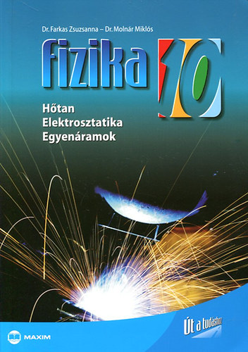 Fizika 10. (Htan-elektrosztatika-egyenramok)