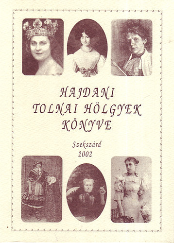 Dr. T�tt�s G�bor - Hajdani tolnai h�lgyek k�nyve I-III.