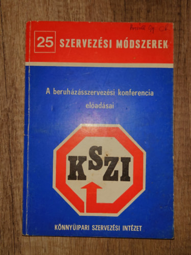 Könnyűipari szervezési intézet - A beruhazásszervezési konferencia előadásai