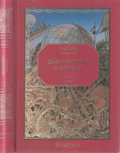 Jules Verne - Grant kapitány gyermekei első kötet (Jules Verne csodálatos kalandjai sorozat)