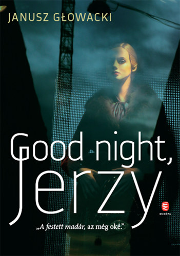Janusz Glowacki - Good night, Jerzy