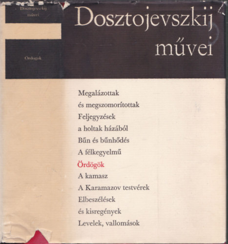 Fjodor Mihajlovics Dosztojevszkij - �rd�g�k (Dosztojevszkij m�vei)