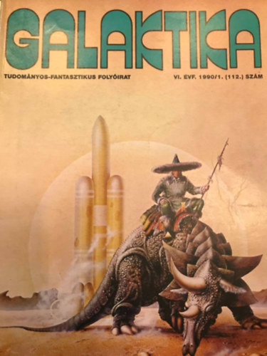 Galaktika VI. �vfolyamb�l: 1990/1, 1990/3, 1990/4, 1990/6, 1990/7, 1990/8, 1990/9, 1990/11, 1990/12