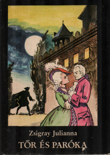 Zsigray Julianna - Tőr és paróka