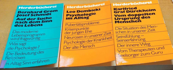 Bernhard Grom Josef Schmidt, Karlfried Graf D�rckheim Leo Dembicki - 3 db Herderb�cherei: Auf der Suche nach dem Sinn des Lebens (519) + Psychologie im Alltag (467) + Vom doppelten Ursprung des Menschen (480)