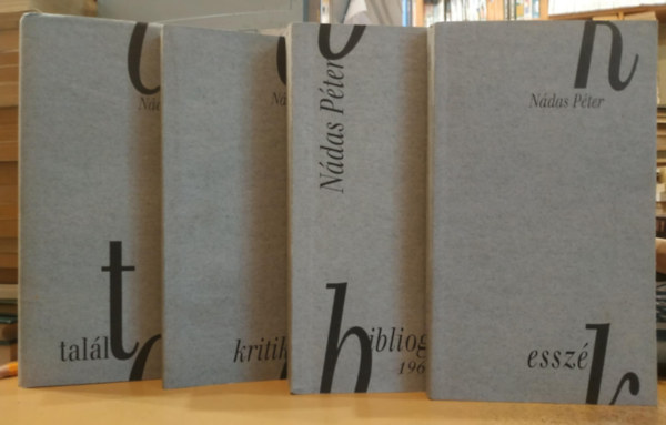 Ndas Pter - 4 db Ndas Pter: Esszk + Bibliogrfia (1961-1994) + Kritikk + Tallt cetli s ms elegyes rsok