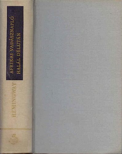 Ernest Hemingway - Afrikai vad�sznapl�-Hal�l d�lut�n