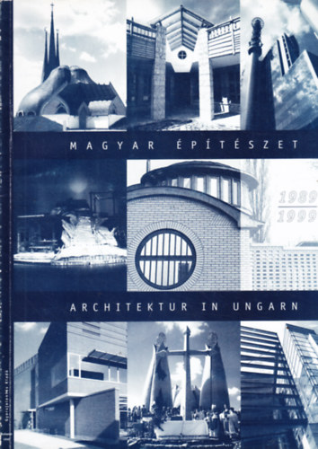 Magyar Építészet - Architektur in Ungarn 1989-1999