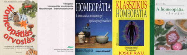 Josef Rau, Dale M. Buegel, Blair K. Lewis, Dennis K. Chernin, Robin Hayfield - 5 db homeoptis knyv: Klasszikus homeoptia + Homeoptis orvosls + A homeoptia alapjai + Vlogatott homeoptis kombincis ksztmnyek / antihomotoxikumok + Homeoptia (tmutat a mindennapi egszsgmegrzshez)