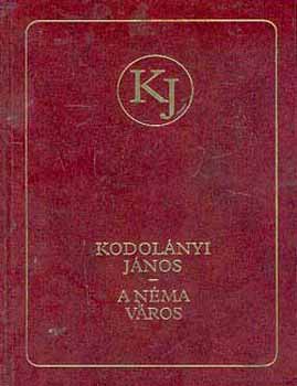 Kodolnyi Jnos - A nma vros