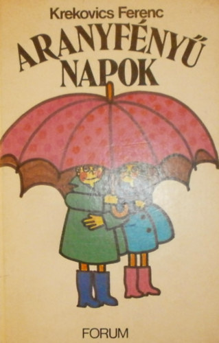 Krekovics Ferenc - Aranyfényű napok