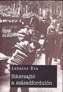 Lakatos �va - Sikersajt� a sz�zadfordul�n