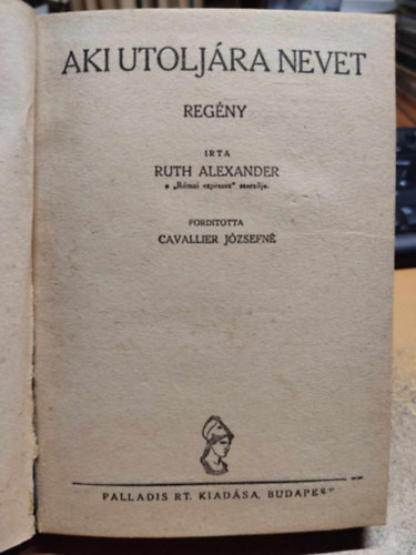 Ruth Alexander - Aki utoljára nevet (Félpengős Regények)