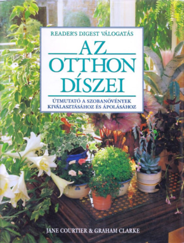 J. Courtier; G. Clarke - Az otthon dszei