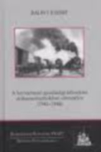Bálint József - A Szovjetunió gazdasági kifosztása dokumentumokban elbeszélve (1941-1944)