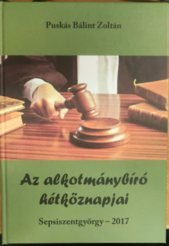Pusks Blint Zoltn - Az alkotmnybr htkznapjai
