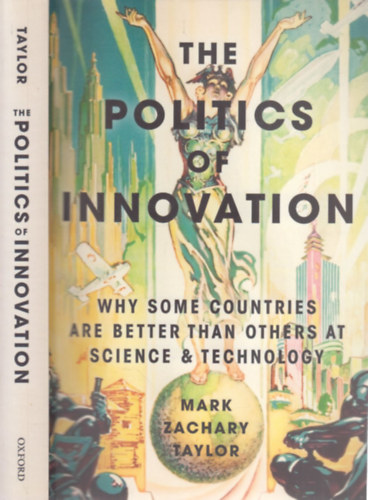 Mark Zachary Taylor - The Politics of Innovation