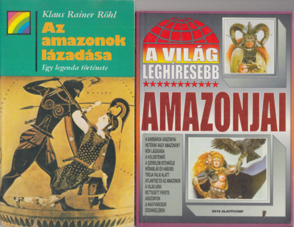 A vilg leghresebb amazonjai + Az amazonok lzadsa (2 m)