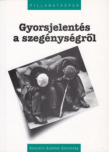 Czike Kl�ra; Tausz Katalin - Gyorsjelent�s a szeg�nys�gr�l