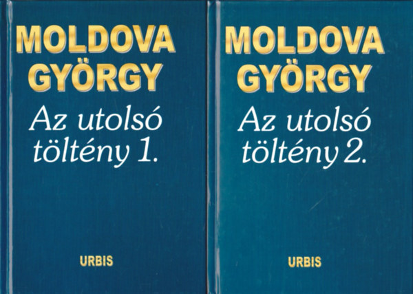 Moldova György - Az utolsó töltény 1-2.
