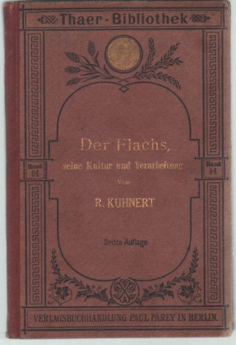 R. Ruhnert - Der Flachs- Seine Kultur und Berarbeitung