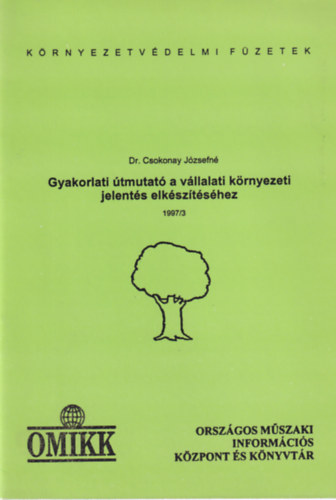 Csokonay Jzsefn - Gyakorlati tmutat a vllalati krnyezeti jelents elksztshez