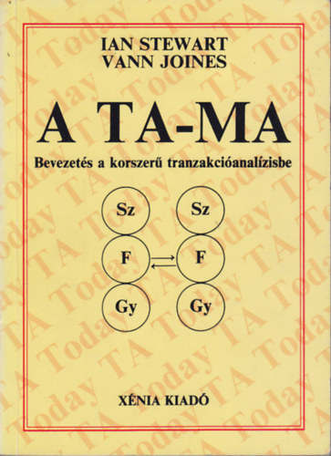 Ian Stewart - Vann Joines - A Ta-ma (Bevezets a korszer tranzakcianalzisbe)
