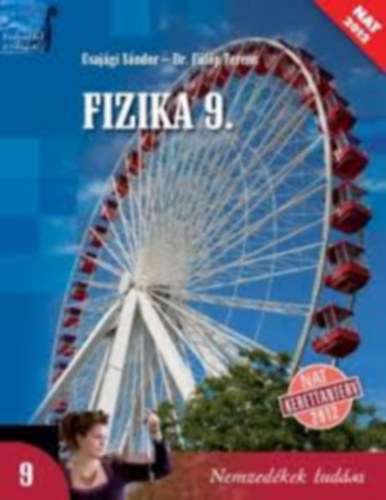 Csaj�gi S�ndor; F�l�p Ferenc dr. - Fizika 9. a k�z�piskol�k sz�m�ra