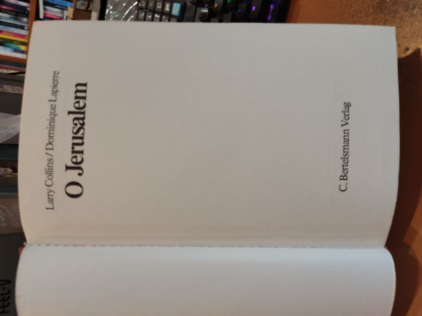 Larry Collins - Dominique Lapierre - O Jerusalem !