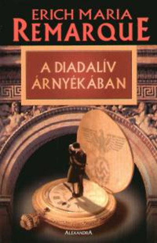 Erich Maria Remarque - A Diadal�v �rny�k�ban