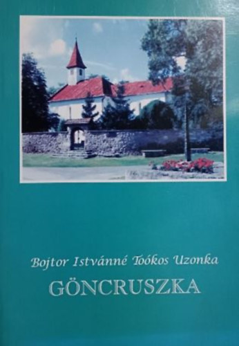 Bojtor Istvánné Toókos Uzonka - Göncruszka