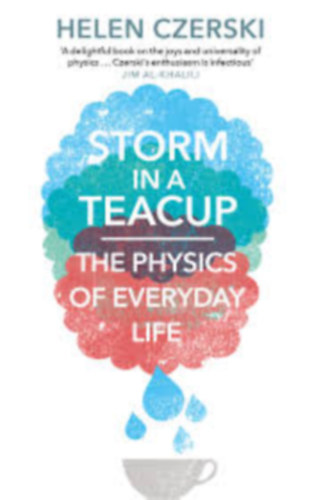 Helen Czerski - Storm in a Teacup: The Physics of Everyday Life