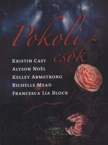 Alyson Noel; Kristin Cast - Pokoli csk