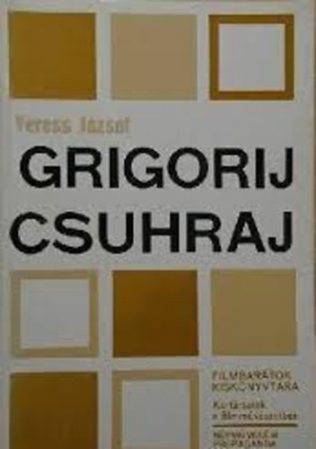 Veress József - Grigorij Csuhraj